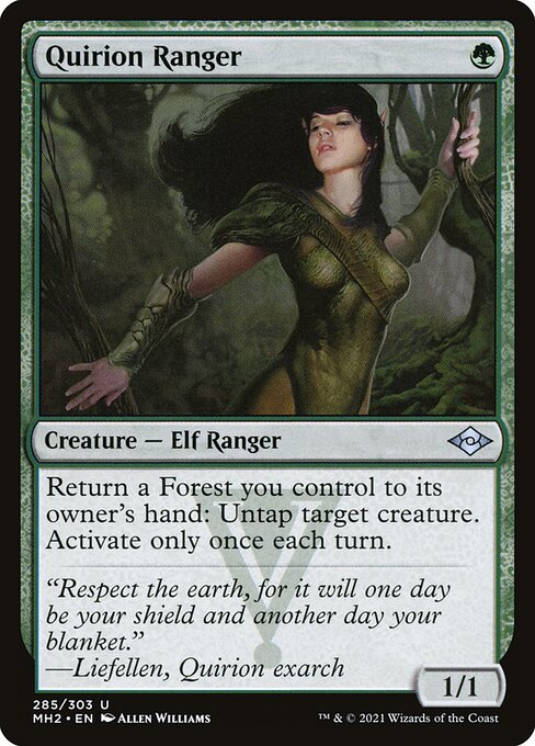 Quirion Ranger
Creature — Elf Ranger
Return a Forest you control to its owner's hand: Untap target creature. Activate only once each turn.
1/1