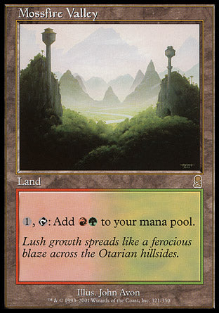 '-Mossfire Valley
Land
%1, %T: Add %R%G.