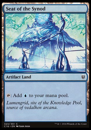 '-Seat of the Synod
Artifact Land
(Seat of the Synod isn't a spell.)
%T: Add %U.