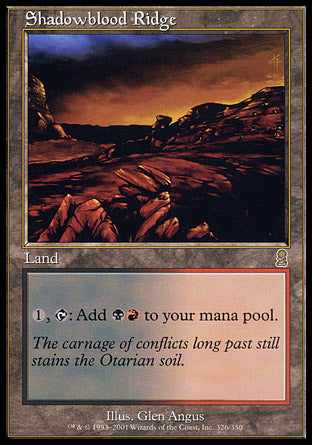 '-Shadowblood Ridge
Land
%1, %T: Add %B%R.