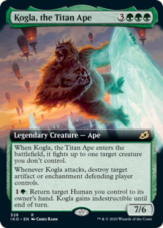 '-Kogla, the Titan Ape
Legendary Creature â€” Ape
When Kogla enters, it fights up to one target creature you don't control.
Whenever Kogla attacks, destroy target artifact or enchantment defending player controls.
%1%G: Return target Human you control to its owner's hand. Kogla gains indestructible until end of turn.
7/6