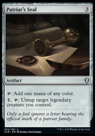 '-Patriar's Seal
Artifact
%T: Add one mana of any color.
%1, %T: Untap target legendary creature you control.