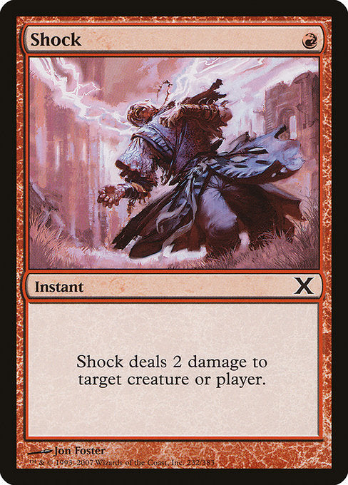 Shock
Instant
Shock deals 2 damage to any target.