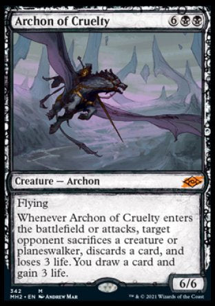 '-Archon of Cruelty
Creature â€” Archon
Flying
Whenever this creature enters or attacks, target opponent sacrifices a creature or planeswalker of their choice, discards a card, and loses 3 life. You draw a card and gain 3 life.
6/6