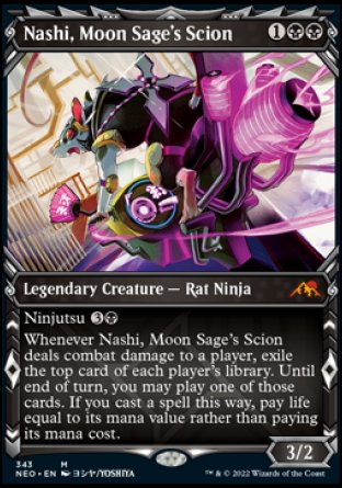 '-Nashi, Moon Sage's Scion
Legendary Creature â€” Rat Ninja
Ninjutsu %3%B
Whenever Nashi deals combat damage to a player, exile the top card of each player's library. Until end of turn, you may play one of those cards. If you cast a spell this way, pay life equal to its mana value rather than paying its mana cost.
3/2
