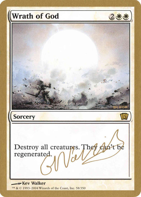 '-Wrath of God
Sorcery
Destroy all creatures. They can't be regenerated.