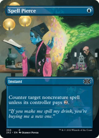 '-Spell Pierce
Instant
Counter target noncreature spell unless its controller pays %2.