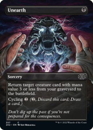 '-Unearth
Sorcery
Return target creature card with mana value 3 or less from your graveyard to the battlefield.
Cycling %4