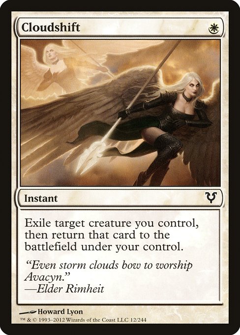 Cloudshift
Instant
Exile target creature you control, then return that card to the battlefield under your control.