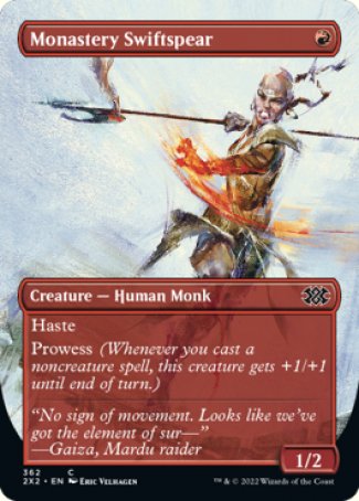 Monastery Swiftspear
Creature — Human Monk
Haste
Prowess
1/2