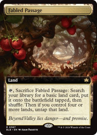 '-Fabled Passage
Land
%T, Sacrifice this land: Search your library for a basic land card, put it onto the battlefield tapped, then shuffle. Then if you control four or more lands, untap that land.