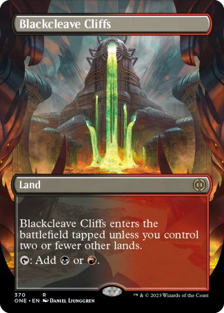 '-Blackcleave Cliffs
Land
This land enters tapped unless you control two or fewer other lands.
%T: Add %B or %R.
