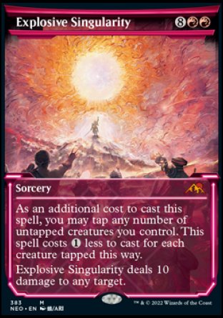 '-Explosive Singularity
Sorcery
As an additional cost to cast this spell, you may tap any number of untapped creatures you control. This spell costs %1 less to cast for each creature tapped this way.
Explosive Singularity deals 10 damage to any target.