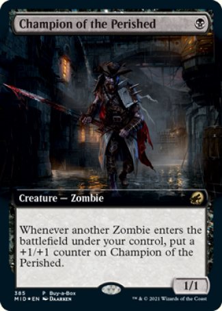 '-Champion of the Perished
Creature â€” Zombie
Whenever another Zombie you control enters, put a +1/+1 counter on this creature.
1/1