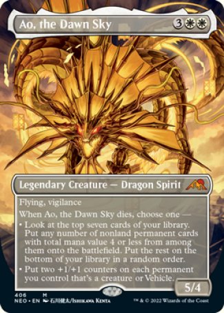'-Ao, the Dawn Sky
Legendary Creature â€” Dragon Spirit
Flying, vigilance
When Ao dies, choose one â€”
â€¢ Look at the top seven cards of your library. Put any number of nonland permanent cards with total mana value 4 or less from among them onto the battlefield. Put the rest on the bottom of your library in a random order.
â€¢ Put two +1/+1 counters on each permanent you control that's a creature or Vehicle.
5/4