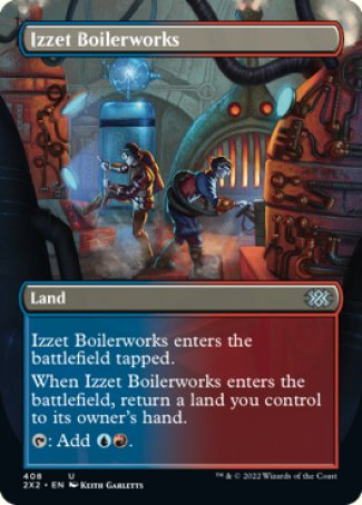 '-Izzet Boilerworks
Land
This land enters tapped.
When this land enters, return a land you control to its owner's hand.
%T: Add %U%R.