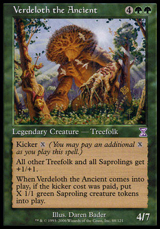 '-Verdeloth the Ancient
Legendary Creature â€” Treefolk
Kicker %X
Saproling creatures and other Treefolk creatures get +1/+1.
When Verdeloth enters, if it was kicked, create X 1/1 green Saproling creature tokens.
4/7