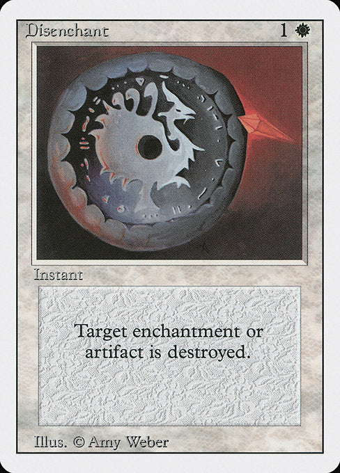 Disenchant
Instant
Destroy target artifact or enchantment.