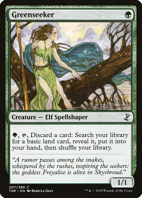 Greenseeker
Creature — Elf Spellshaper
{G}, {T}, Discard a card: Search your library for a basic land card, reveal it, put it into your hand, then shuffle.
1/1