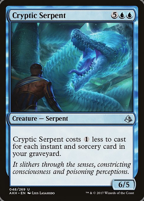 Cryptic Serpent
Creature — Serpent
This spell costs {1} less to cast for each instant and sorcery card in your graveyard.
6/5
