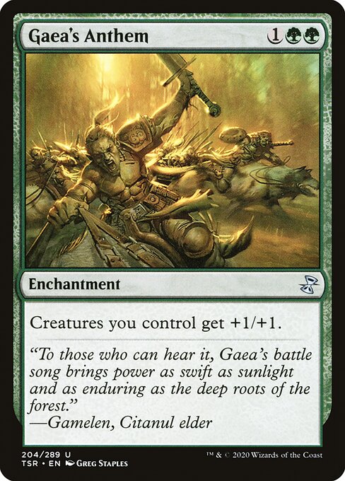 Gaea's Anthem
Enchantment
Creatures you control get +1/+1.