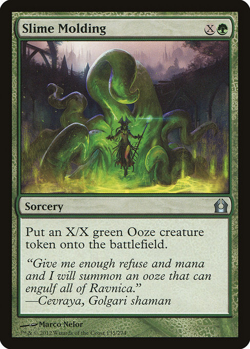 Slime Molding
Sorcery
Create an X/X green Ooze creature token.
