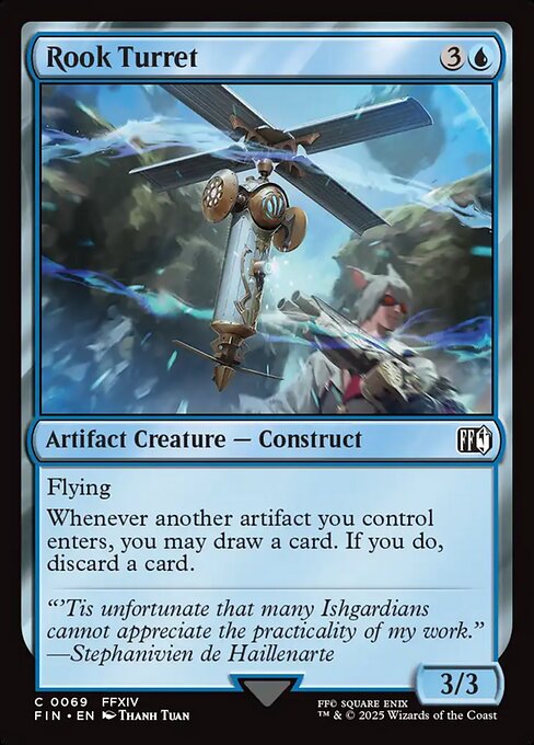 Rook Turret
Artifact Creature — Construct
Flying
Whenever another artifact you control enters, you may draw a card. If you do, discard a card.
3/3