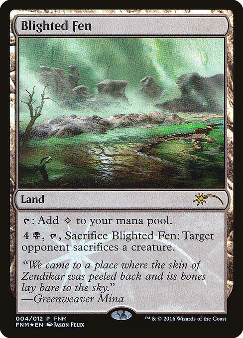 Blighted Fen
Land
{T}: Add {C}.
{4}{B}, {T}, Sacrifice this land: Target opponent sacrifices a creature of their choice.