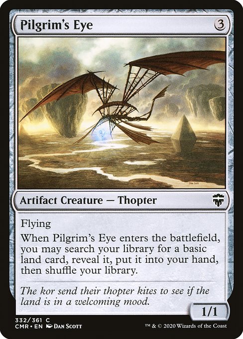Pilgrim's Eye
Artifact Creature — Thopter
Flying
When this creature enters, you may search your library for a basic land card, reveal it, put it into your hand, then shuffle.
1/1