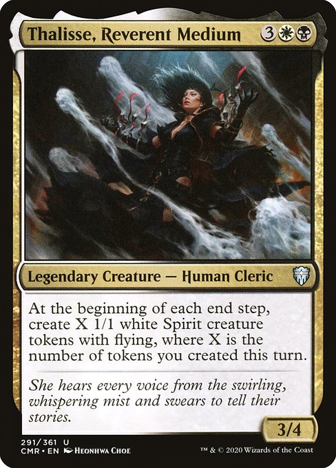 Thalisse, Reverent Medium
Legendary Creature — Human Cleric
At the beginning of each end step, create X 1/1 white Spirit creature tokens with flying, where X is the number of tokens you created this turn.
3/4