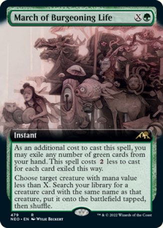 March of Burgeoning Life
Instant
As an additional cost to cast this spell, you may exile any number of green cards from your hand. This spell costs %2 less to cast for each card exiled this way.
Choose target creature with mana value less than X. Search your library for a creature card with the same name as that creature, put it onto the battlefield tapped, then shuffle.