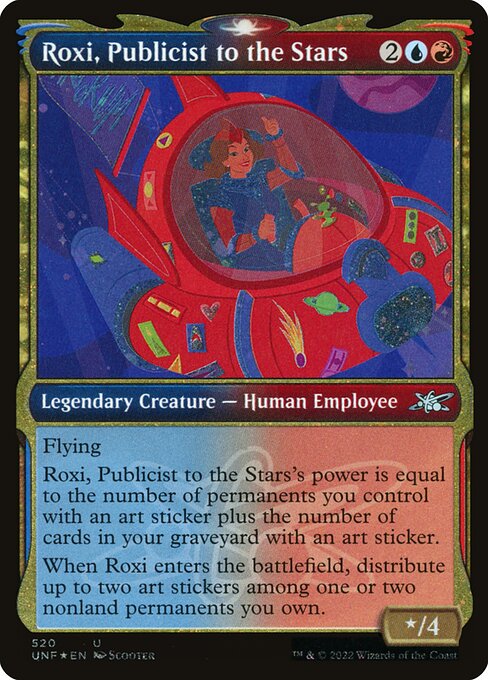 Roxi, Publicist to the Stars
Legendary Creature — Human Employee
Flying
Roxi's power is equal to the number of permanents you control with an art sticker plus the number of cards in your graveyard with an art sticker.
When Roxi enters, distribute up to two art stickers among one or two nonland permanents you own.
*/4