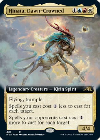 Hinata, Dawn-Crowned
Legendary Creature — Kirin Spirit
Flying, trample
Spells you cast cost %1 less to cast for each target.
Spells your opponents cast cost %1 more to cast for each target.
4/4