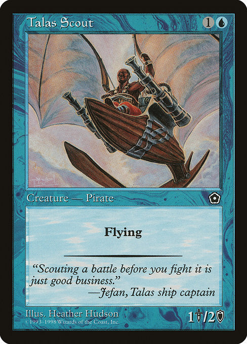 Talas Scout
Creature — Human Pirate Scout
Flying
1/2
