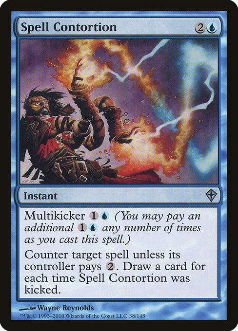 Spell Contortion
Instant
Multikicker {1}{U} (You may pay an additional {1}{U} any number of times as you cast this spell.)
Counter target spell unless its controller pays {2}. Draw a card for each time Spell Contortion was kicked.