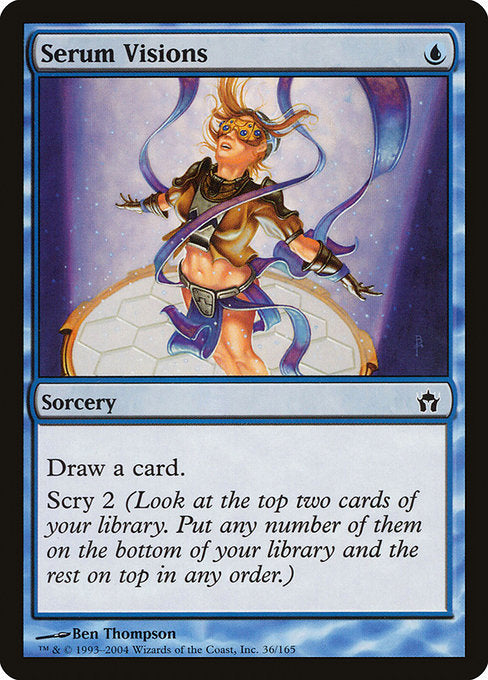 Serum Visions
Sorcery
Draw a card. Scry 2.