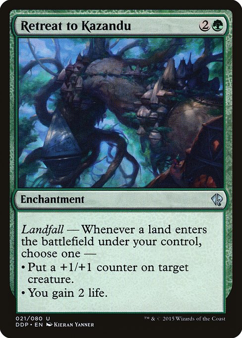 Retreat to Kazandu
Enchantment
Landfall — Whenever a land you control enters, choose one —
• Put a +1/+1 counter on target creature.
• You gain 2 life.