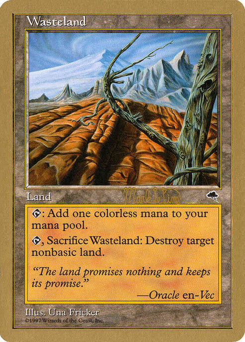 '-Wasteland
Land
%T: Add %C.
%T, Sacrifice this land: Destroy target nonbasic land.