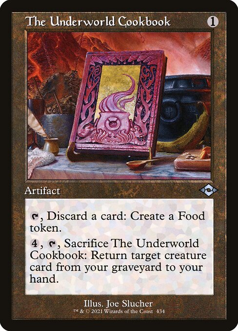 The Underworld Cookbook
Artifact
{T}, Discard a card: Create a Food token. (It's an artifact with "{2}, {T}, Sacrifice this token: You gain 3 life.")
{4}, {T}, Sacrifice this artifact: Return target creature card from your graveyard to your hand.