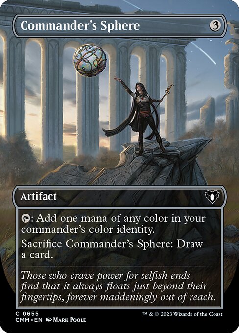 Commander's Sphere
Artifact
{T}: Add one mana of any color in your commander's color identity.
Sacrifice this artifact: Draw a card.
