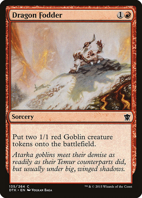 Dragon Fodder
Sorcery
Create two 1/1 red Goblin creature tokens.