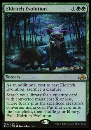 '-Eldritch Evolution
Sorcery
As an additional cost to cast this spell, sacrifice a creature.
Search your library for a creature card with mana value X or less, where X is 2 plus the sacrificed creature's mana value. Put that card onto the battlefield, then shuffle. Exile Eldritch Evolution.