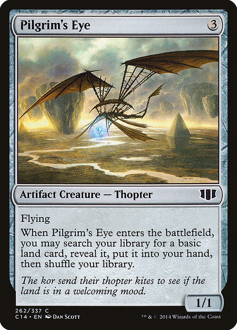 Pilgrim's Eye
Artifact Creature — Thopter
Flying
When this creature enters, you may search your library for a basic land card, reveal it, put it into your hand, then shuffle.
1/1