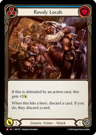 Pitch:
3
Rowdy Locals

Cost:
0

If this is defended by an action card, this gets +2{p}.

When this hits a hero, discard a card. If you do, they discard a card.

Power:
2
Generic Action - Attack

Defense:
3
