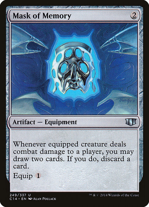 Mask of Memory
Artifact — Equipment
Whenever equipped creature deals combat damage to a player, you may draw two cards. If you do, discard a card.
Equip {1} ({1}: Attach to target creature you control. Equip only as a sorcery.)