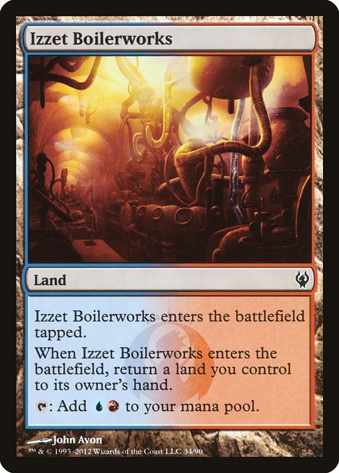 Izzet Boilerworks
Land
This land enters tapped.
When this land enters, return a land you control to its owner's hand.
{T}: Add {U}{R}.
