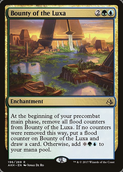Bounty of the Luxa
Enchantment
At the beginning of your first main phase, remove all flood counters from this enchantment. If no counters were removed this way, put a flood counter on this enchantment and draw a card. Otherwise, add {C}{G}{U}.