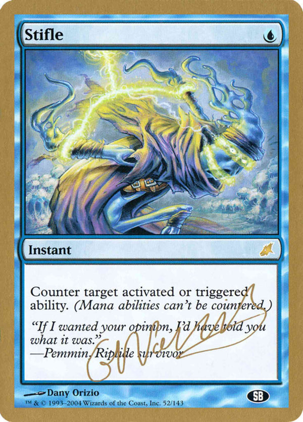 '-Stifle
Instant
Counter target activated or triggered ability. (Mana abilities can't be targeted.)