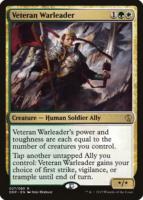 Veteran Warleader
Creature — Human Soldier Ally
Veteran Warleader's power and toughness are each equal to the number of creatures you control.
Tap another untapped Ally you control: This creature gains your choice of first strike, vigilance, or trample until end of turn.
*/*