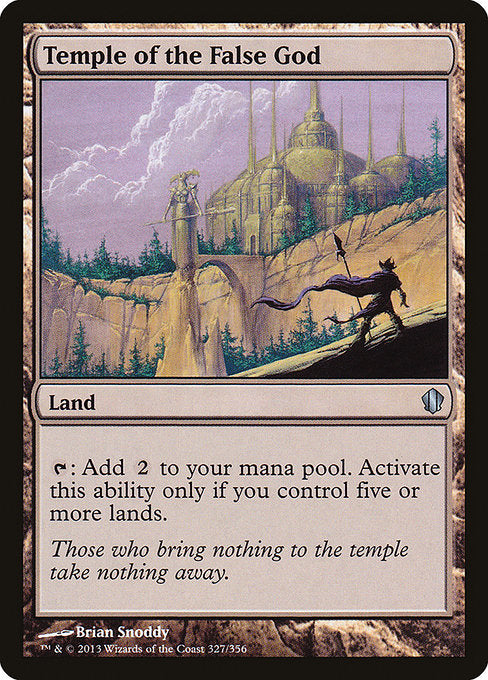 Temple of the False God
Land
{T}: Add {C}{C}. Activate only if you control five or more lands.